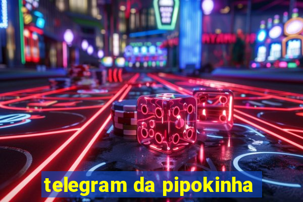 telegram da pipokinha